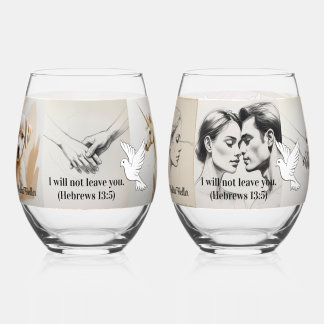 I will not leave you. (Hebrews 13:5) Stemless Wine Glass