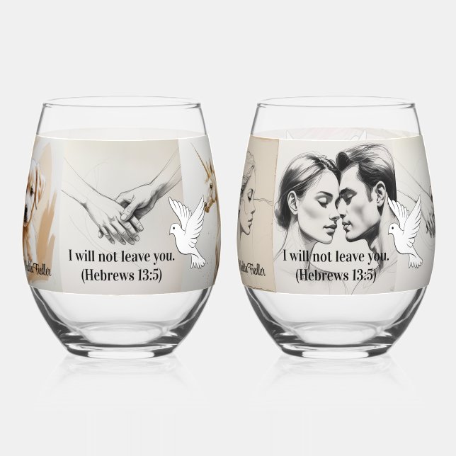 I will not leave you. (Hebrews 13:5) Stemless Wine Glass (Front)