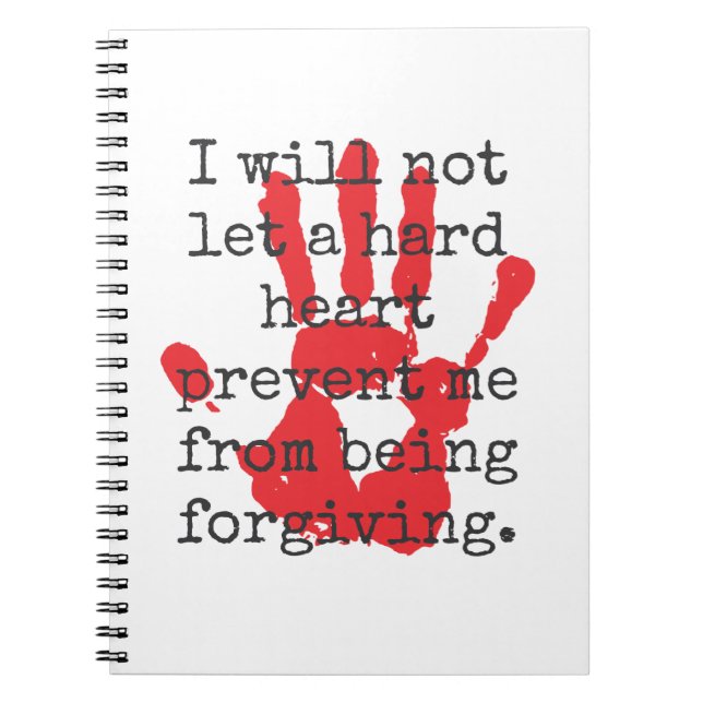 I Will Not Let A Hard Heart - Inspirational Quotes Notebook (Front)