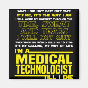 I Will Not Quit I'm A Medical Technologist Magnet