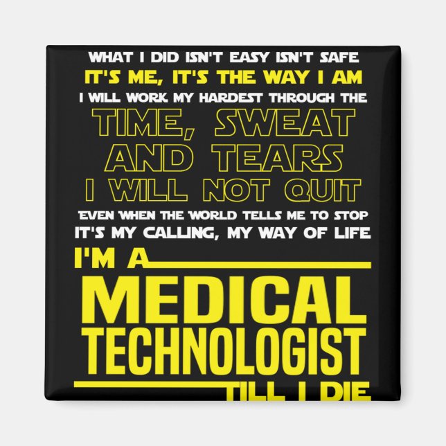 I Will Not Quit I'm A Medical Technologist Magnet (Front)