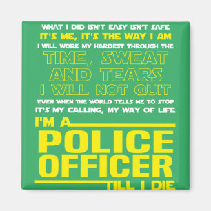 I Will Not Quit I'm A Police Officer Magnet