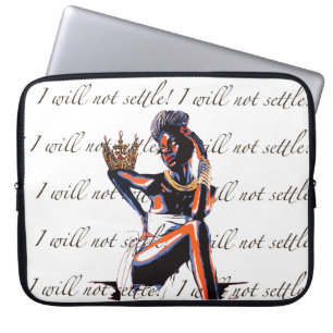 I Will Not Settle! - Laptop Sleeve