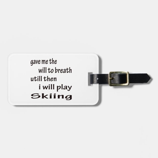 I will play Skiing Luggage Tag (Front Horizontal)