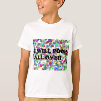 I WILL POO POO T-Shirt