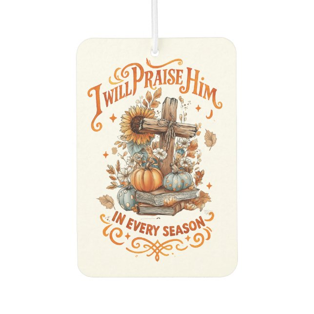 I Will Praise Him...  Air Freshener (Front)