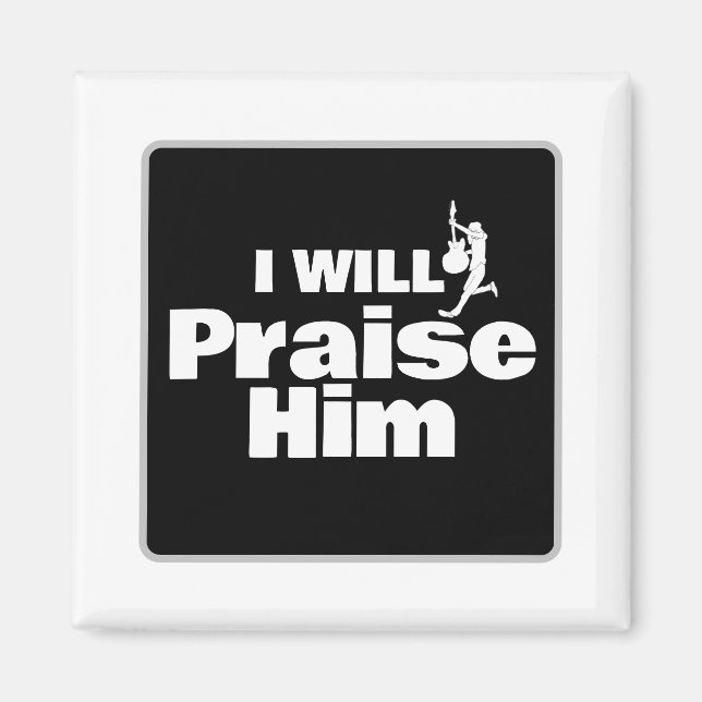 I Will Praise Him, Guitar for the King Magnet (Front)
