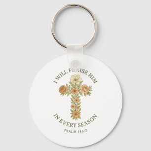 I Will Praise Him In Every Season Psalm 146_2 Flor Keychain