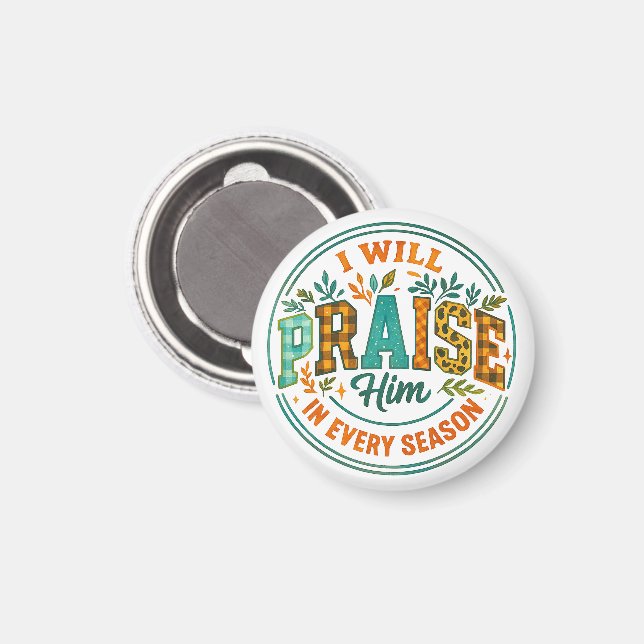 I Will Praise Him....  Magnet (Front/Back)