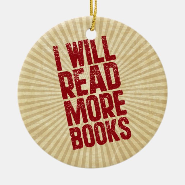 I Will Read More Books Ceramic Ornament (Front)