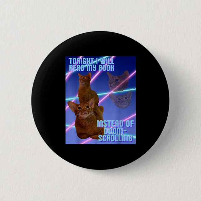 I will read my book instead of doomscrolling  2 inch round button (Front)