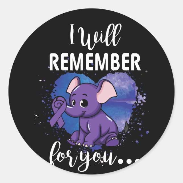 I Will Remember For You Elephant Alzheimers Classic Round Sticker (Front)