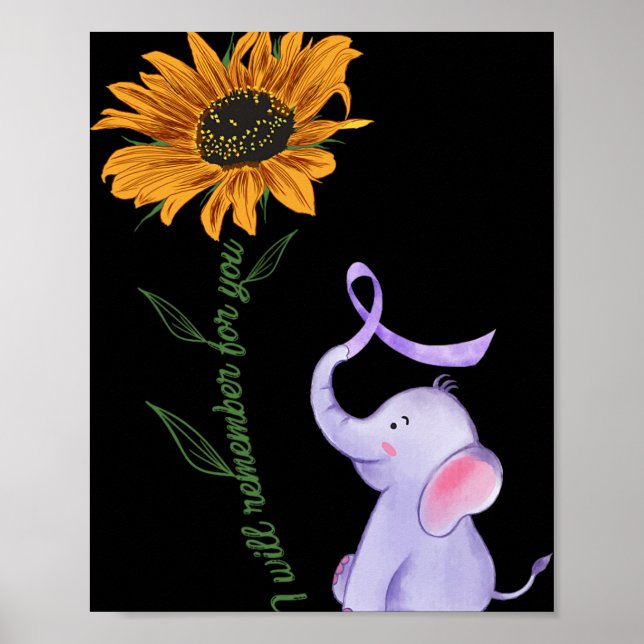 I Will Remember For You Elephant Sunflower Heimerh Poster (Front)