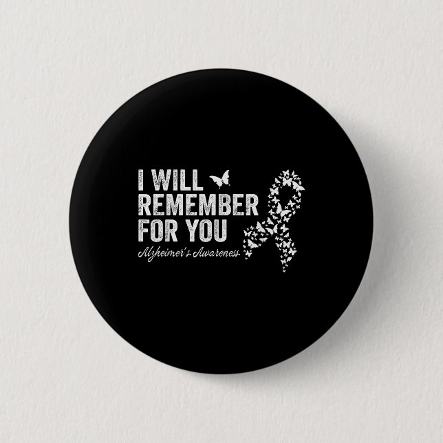 I Will Remember For You Heimers Awareness Dementia 2 Inch Round Button (Front)