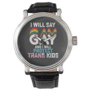 I Will Say Gay And I Will Protect Trans Kids LGBT  Watch