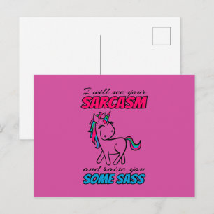 I Will See Your Sarcasm And Raise You Some Sass Postcard