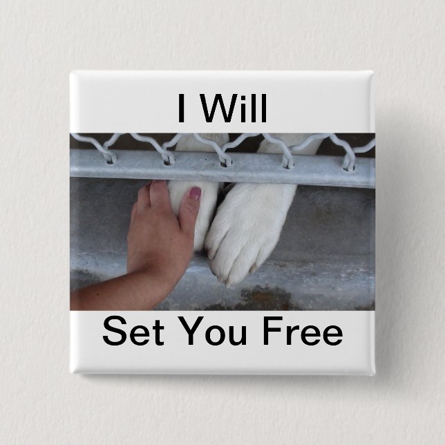 I Will Set You Free Button (Front)