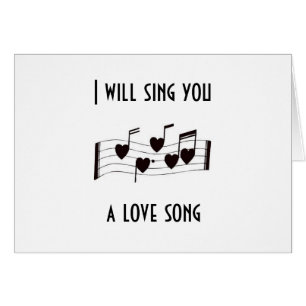 I WILL SING U A LOVE SONG-LOVE CARD FOR ALL TIMES