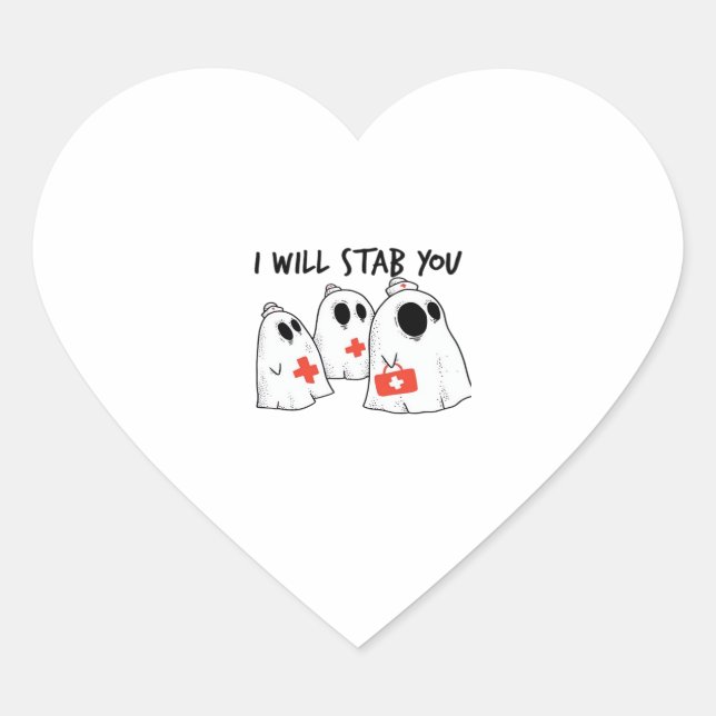 I Will Stab You Ghost Nurse Funny RN Halloween Gho Heart Sticker (Front)