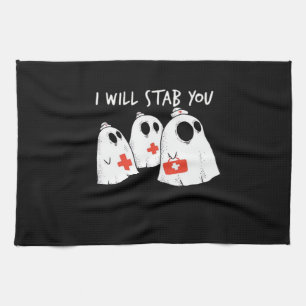 I Will Stab You Ghost Nurse Funny RN Halloween Gho Kitchen Towel
