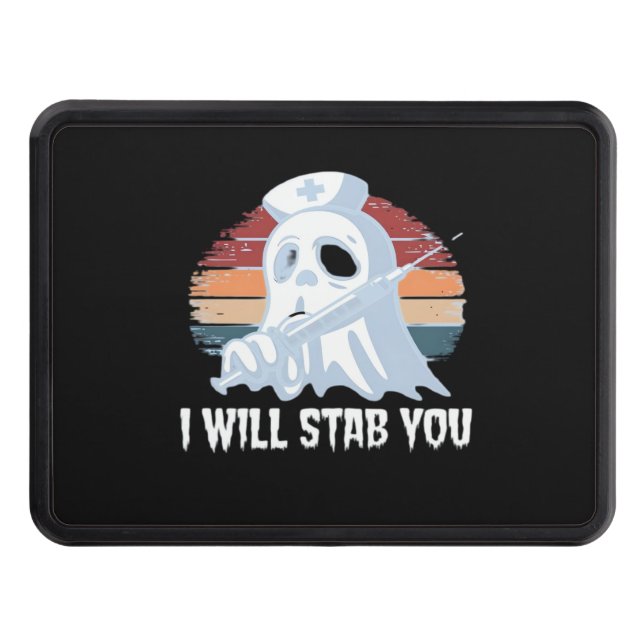 I will stab you t shirt, Ghost Nurse Halloween Vin Trailer Hitch Cover (Front)