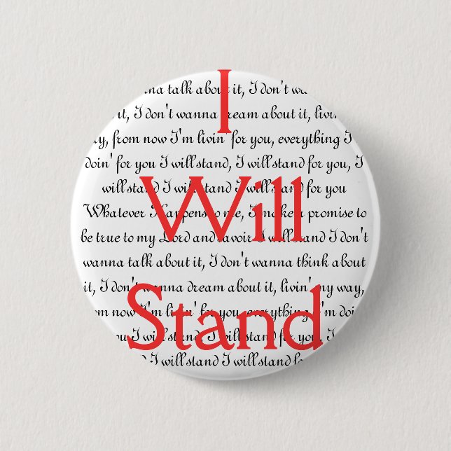 I Will Stand (Button) 2 Inch Round Button (Front)