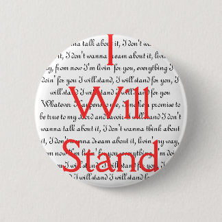 I Will Stand (Button) 2 Inch Round Button