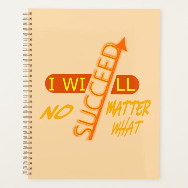 I Will Succeed No Matter What  Planner (Front)
