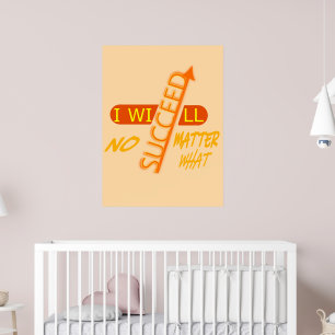 I Will Succeed No Matter What  Poster