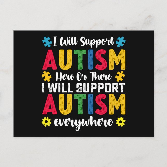 I Will Support Autism Here Or There Autistic Postcard (Front)