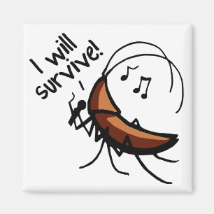 I Will Survive Singing Roach - Magnet