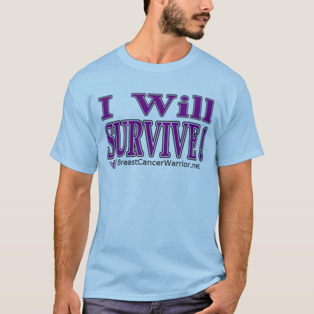 I WILL SURVIVE T-Shirt (Front)