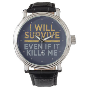 I Will Survive watches