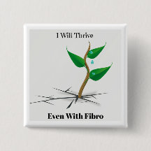 I Will Thrive Even With Fibro Button