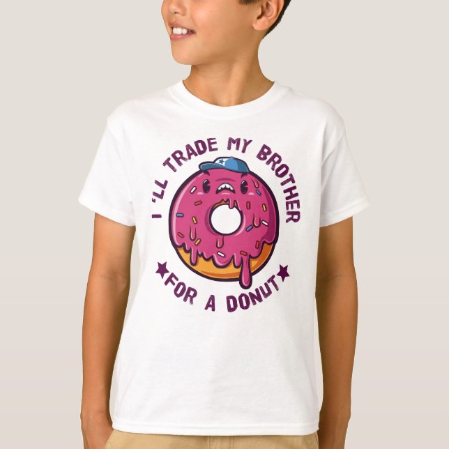 I Will Trade My Brother For A Doughnut T-Shirt (Front)