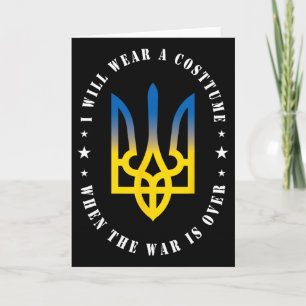 I Will Wear A Costume When The War Is Over Ukraini Card