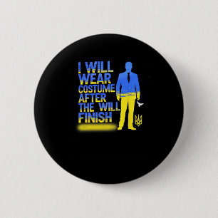 I Will Wear Costume After The War Ukraine Support 2 Inch Round Button