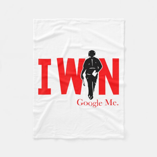 I Win Google Me Motivational Confidence Shirt  Fleece Blanket (Front)