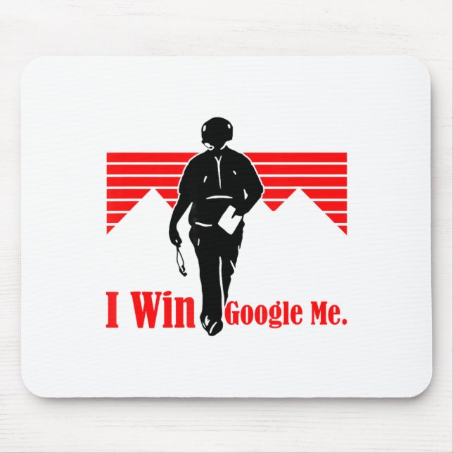 I Win Google Me Motivational Retro Silhouette Shir Mouse Pad (Front)