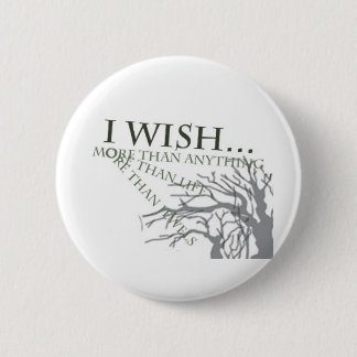 I Wish 2 Inch Round Button