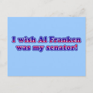 I Wish Al Franken Was My Senator Postcard