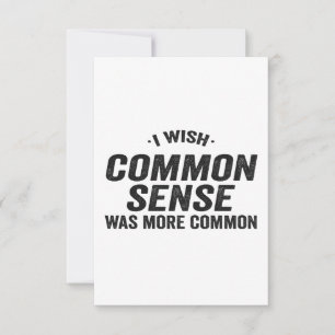 I Wish Common Sense Was More Common Funny Gift Thank You Card