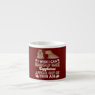 I Wish I Can Magically Make Capybaras Appear Cute Espresso Cup