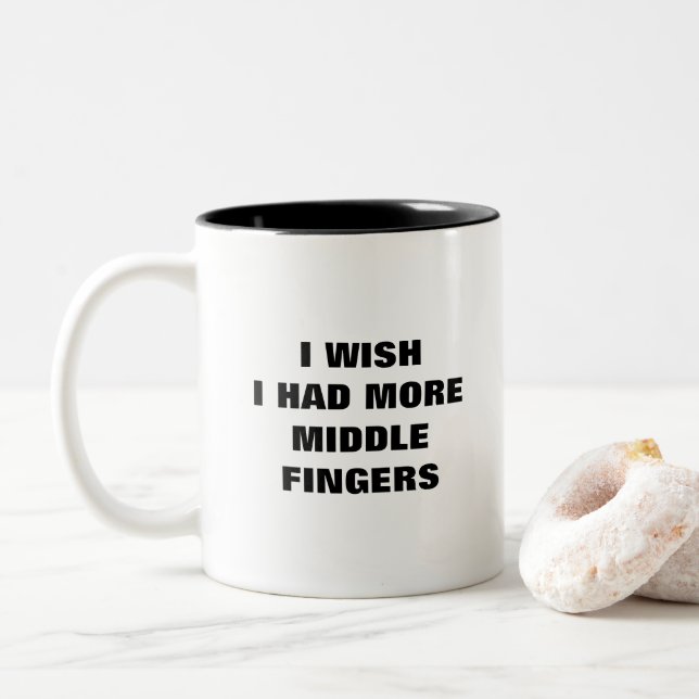 I wish I had more middle fingers funny Two-Tone Coffee Mug (With Donut)