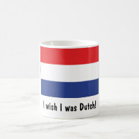 I wish I was Dutch!