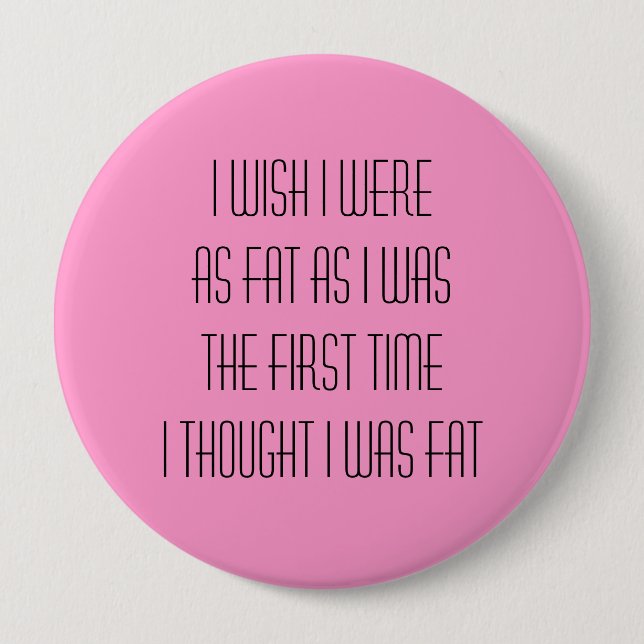 I wish I were ... 4 Inch Round Button (Front)