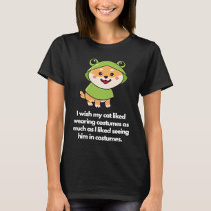 I wish my doggy liked wearing costumes T-Shirt