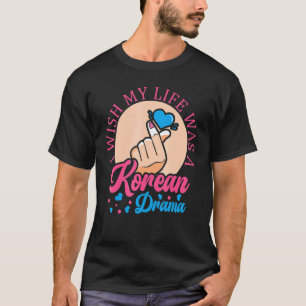 I Wish My Life Korean Korea Culture Apparel T-Shirt