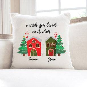 I Wish You Lived Next Door Christmas Best Friend Throw Pillow