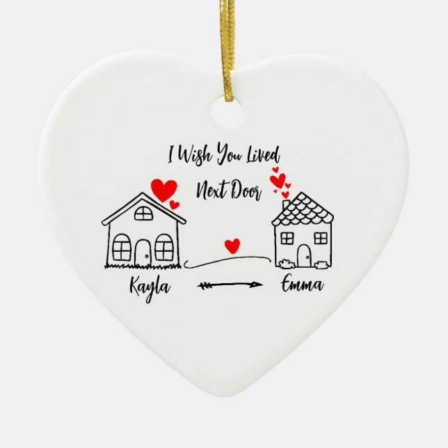  I Wish You Lived Next Door Personalised  Ceramic Ornament (Front)